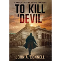 To Kill A Devil: A Mason Collins Crime Thriller 4