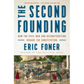 The Second Founding: How the Civil War and Reconstruction Remade the Constitution
