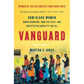 Vanguard: How Black Women Broke Barriers, Won the Vote, and Insisted on Equality for All
