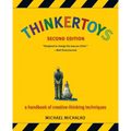 Thinkertoys: A Handbook of Creative-Thinking Techniques