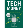 Tech Money: A Guide to the New Game of Technology Investing