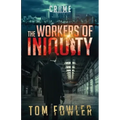 The Workers of Iniquity: A C.T. Ferguson Crime Novel
