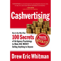 Cashvertising: How to Use More Than 100 Secrets of Ad-Agency Psychology to Make Big Money Selling Anything to Anyone