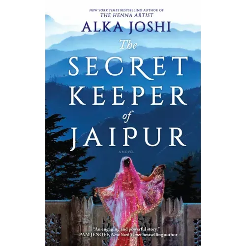 The Secret Keeper of Jaipur: A Novel from the Bestselling Author of the Henna Artist