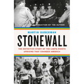 Stonewall: The Definitive Story of the LGBTQ Rights Uprising That Changed America