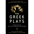 The Greek Plays: Sixteen Plays by Aeschylus, Sophocles, and Euripides