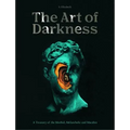Art of Darkness: A Treasury of the Morbid, Melancholic and Macabre