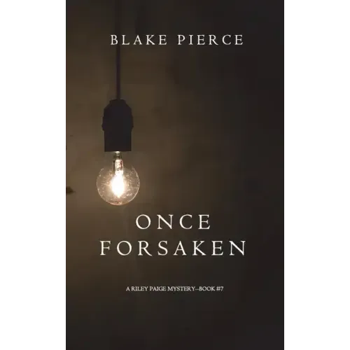 Once Forsaken (A Riley Paige Mystery-Book 7)