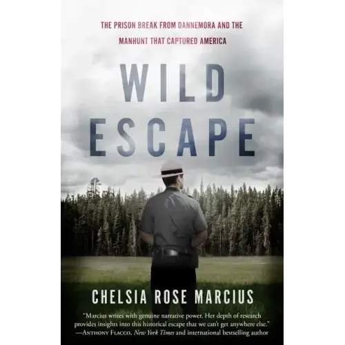Wild Escape: The Prison Break from Dannemora and the Manhunt That Captured America
