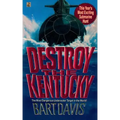 Destroy the Kentucky