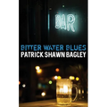 Bitter Water Blues