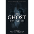 The Ghost Beside Us: Unabridged