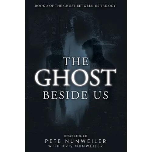 The Ghost Beside Us: Unabridged