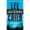 No Middle Name: The Complete Collected Jack Reacher Short Stories