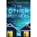 The Other Mothers: An absolutely gripping thriller with a shocking twist