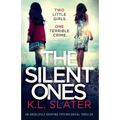 The Silent Ones: An absolutely gripping psychological thriller