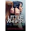 Little Whispers: An unputdownable psychological thriller with a breathtaking twist
