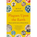 Plagues Upon the Earth: Disease and the Course of Human History