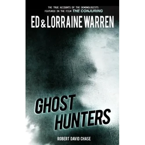 Ghost Hunters: True Stories from the World's Most Famous Demonologists - Paperback
