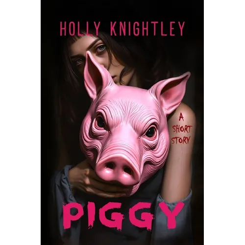 Piggy: A Short Story Thriller