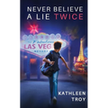 Never Believe a Lie Twice