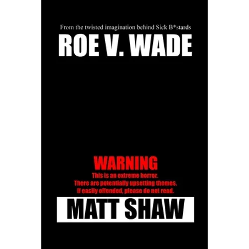 Roe V. Wade: An Extreme Horror
