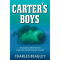 Carter's Boys: An assassin is determined to track down and kill every last one