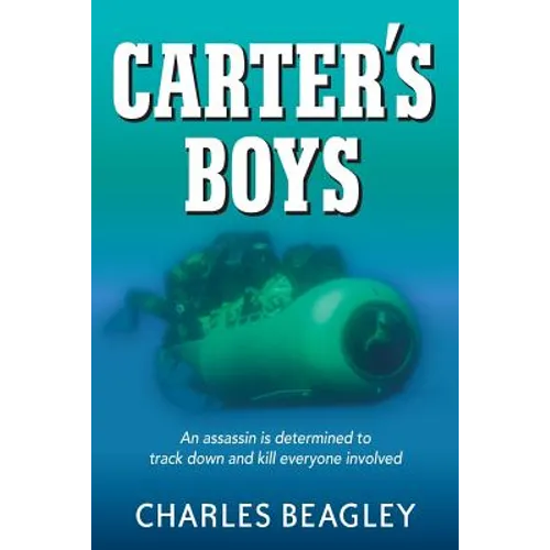 Carter's Boys: An assassin is determined to track down and kill every last one