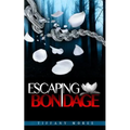 Escaping Bondage