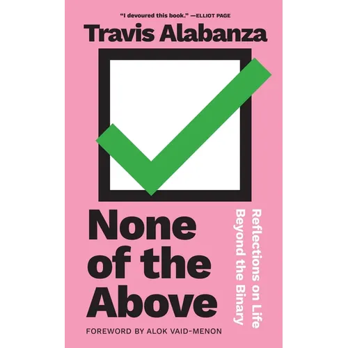 None of the Above: Reflections on Life Beyond the Binary
