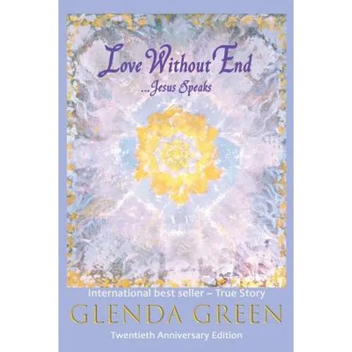 Love Without End: Jesus Speaks...