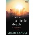Dream a Little Death: A Dreama Black Mystery
