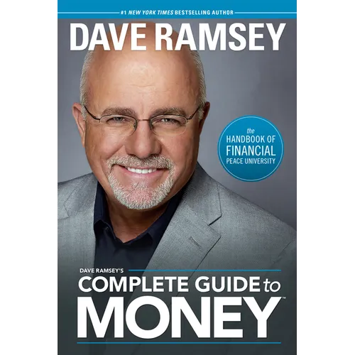 Dave Ramsey's Complete Guide to Money: The Handbook of Financial Peace University