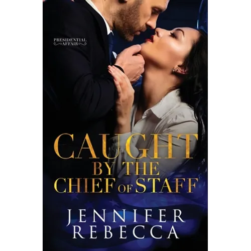 Caught by the Chief of Staff