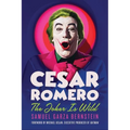 Cesar Romero: The Joker Is Wild