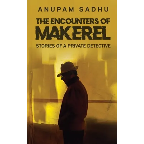 The Encounters of Makerel: Stories of a Private detective