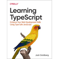 Learning Typescript: Enhance Your Web Development Skills Using Type-Safe JavaScript