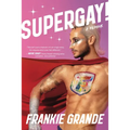 Supergay!: A Memoir