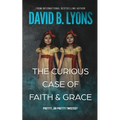The Curious Case of Faith & Grace