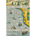 This Earthly Globe: A Venetian Geographer and the Quest to Map the World