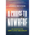 A Cruise to Nowhere: My Search for Amy Lynn Bradley