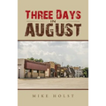 Three Days in August