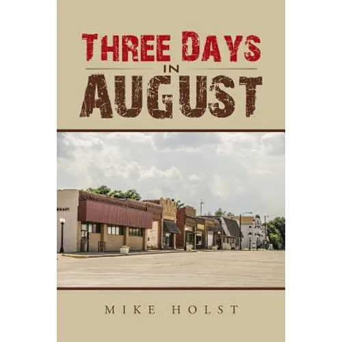 Three Days in August