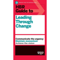 HBR Guide to Leading Through Change