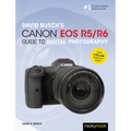 David Busch's Canon EOS R5/R6 Guide to Digital Photography