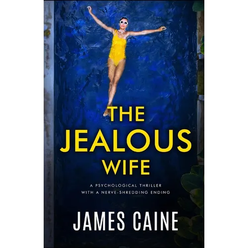 The Jealous Wife: A psychological thriller with a nerve-shredding ending