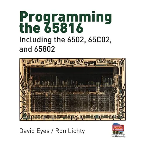 Programming the 65816: Including the 6502, 65C02, and 65802