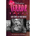 Valentine Terror Tales: Scary Stories of Dark Romance