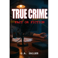 True Crime Fact or Fiction