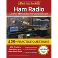 Ham Radio License Manual for the General Exam: 425+ Practice Questions and Ham Radio Book [For the 2022-2026 Question Set]